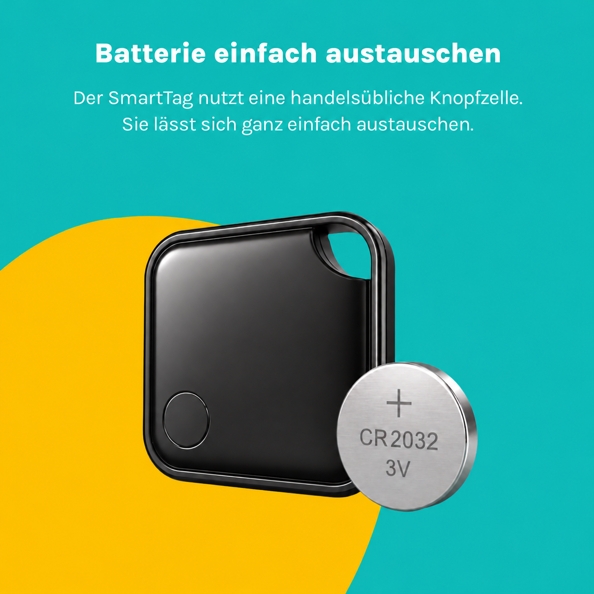 Schwarzer SmartTag mit einer einfach austauschbaren CR2032-Knopfzelle.